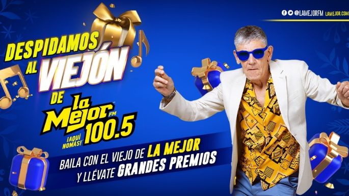 Despide al Viejon con La Mejor FM