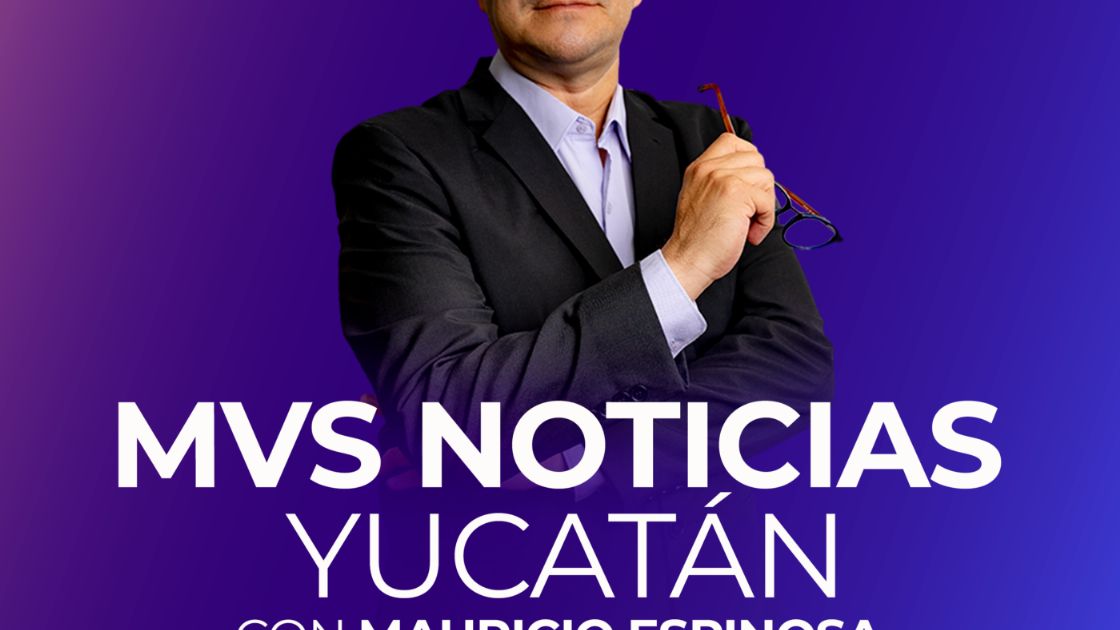 Noticias MVS Yucatán