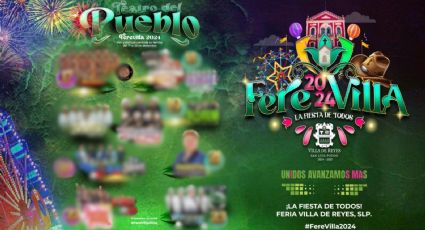 Feria Villa de Reyes 2024: Cartelera de artistas, fechas y precio de los boletos