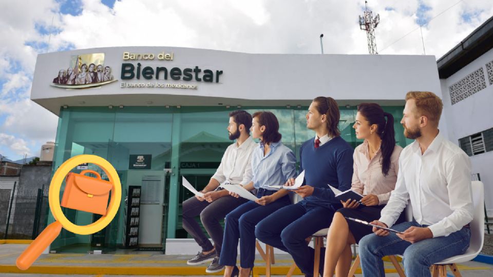 El Banco del Bienestar requiere de nuevos puestos de trabajo