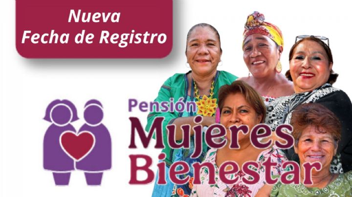 ¿Cuándo es el registro Pensión Mujeres Bienestar 2025? Requisitos para recibir 3,200 pesos