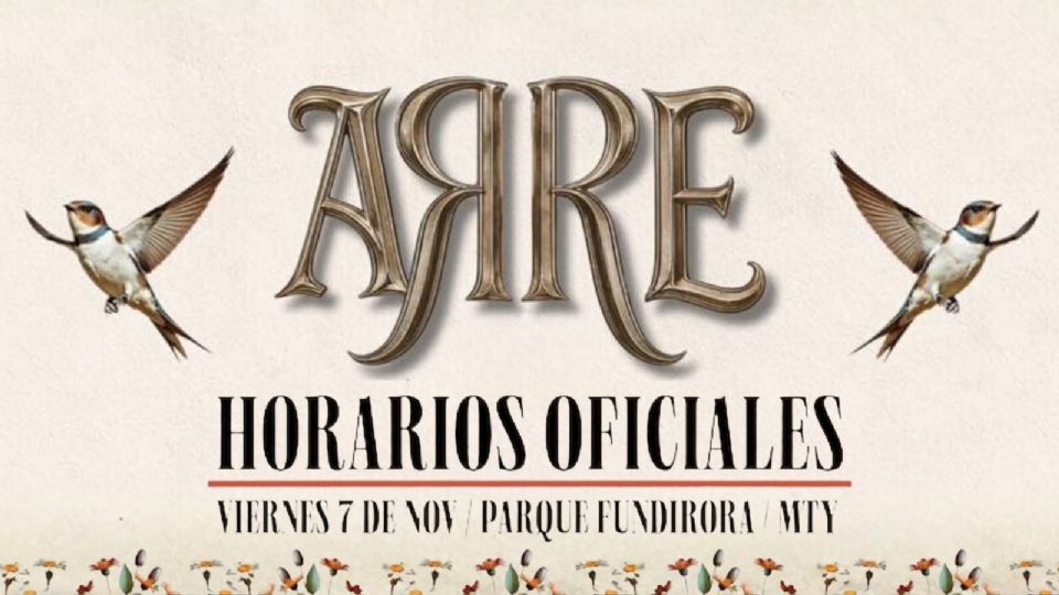 Ya están los horarios oficiales del Festival Arre 2025 en Monterrey.