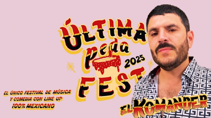 Última Peda Fest 2025: Cartel de artistas, fecha y precio de los boletos para ver a El Komander