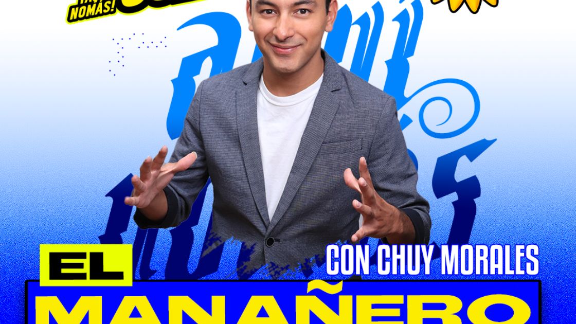 EL MAÑANERO con Chuy Morales