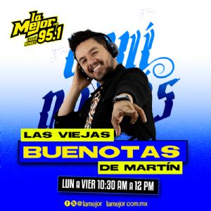 LAS VIEJAS BUENOTAS con Martín Orozco de la Mora