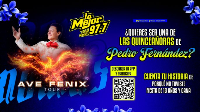 Participa y sé una de las Quinceañoras de Pedro Fernández