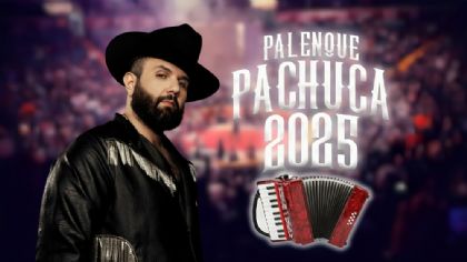 Confirman al segundo artista que estará en el Palenque de Pachuca 2025