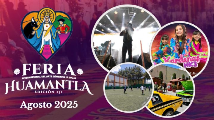 Feria Huamantla 2025: Programa completo de artistas y actividades de HOY 31 de agosto en la CLAUSURA