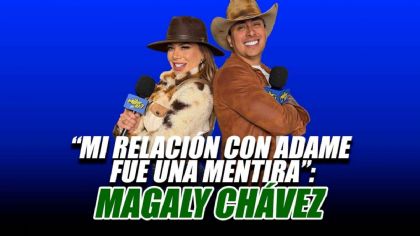 Magaly Chávez rompe el silencio: “Mi relación con Alfredo Adame fue mentira”