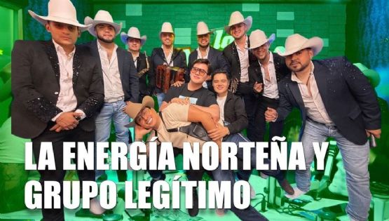 Energítimo: El fenómeno que une a Grupo Legítimo y la Energía Norteña en un disco histórico
