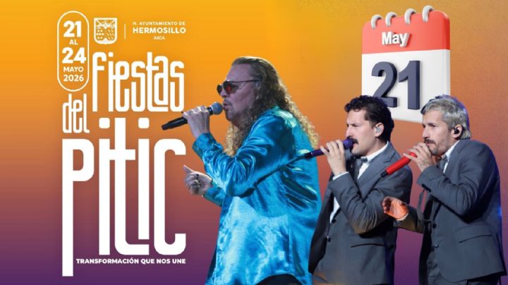 Fiestas del Pitic 2026: Programa de actividades y conciertos GRATIS para hoy 21 de mayo