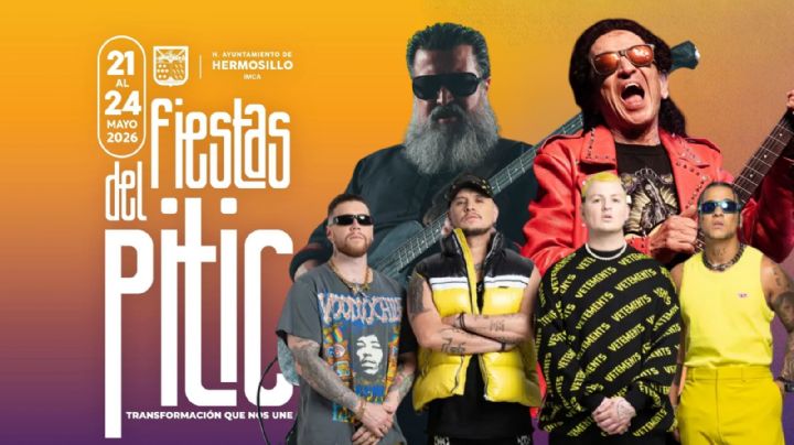 Fiestas del Pitic 2026: Programa de actividades y conciertos GRATIS para hoy 22 de mayo