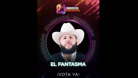El Fantasma reafirma su éxito con una nominación de Premios Juventud
