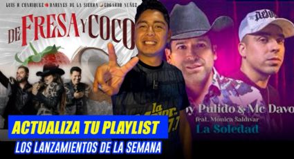 Actualiza tu Playlist / Colaboración de Gloria Trevi y Banda MS / Bobby Pulido con MC DAVO y más…