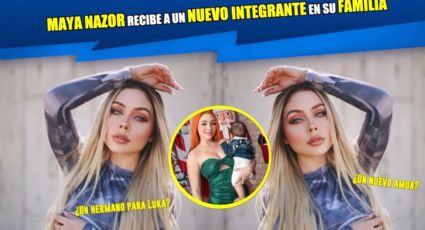 Maya Nazor recibe a un nuevo integrante en su familia