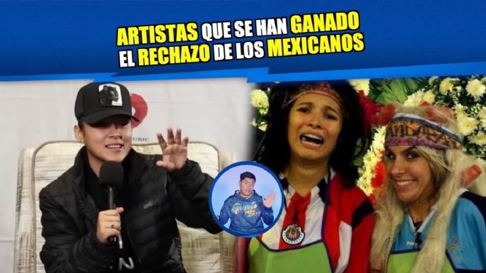 Artistas que se han ganado el rechazo de los mexicanos