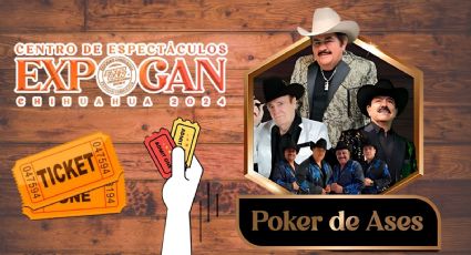 ¿Cuánto cuestan los boletos para ver a Poker de Ases en la Expo Ganadera Chihuahua 2024?