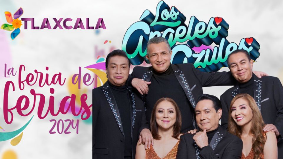 Los Ángeles Azules se encargarán de la primera presentación musical en la Ferial de Tlaxcala 2024