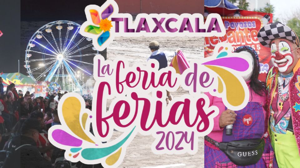 La Feria de Tlaxcala 2024 se ha convertido en uno de los máximos atractivos de la región