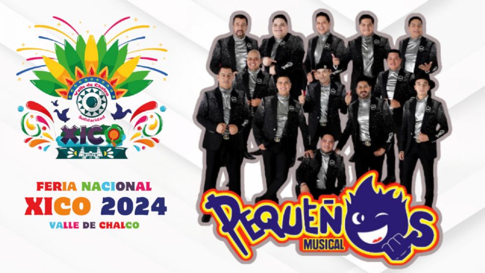 Pequeños Musical es el artista sorpresa de la Feria Nacional Xico, Valle de Chalco 2024