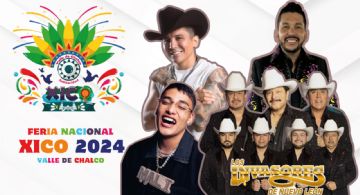 Feria Xico, Valle de Chalco 2024: Cartelera de artistas que se presentarán este fin de semana