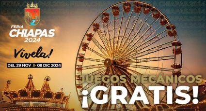 Feria de Chiapas 2024: ¿Qué días y horarios habrá juegos mecánicos GRATIS?