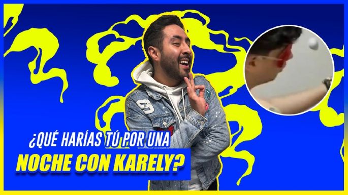 ¿Qué harías tú por una noche con Karely Ruiz?