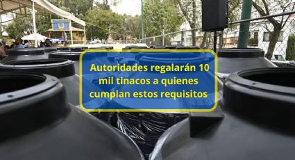 ¡Obtén un tinaco GRATIS! Autoridades regalarán 10 mil tinacos a quienes cumplan estos requisitos