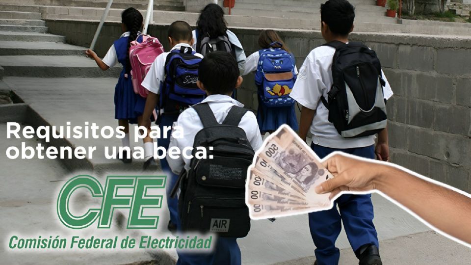 Becas CFE para quienes cumplan estos requisitos.