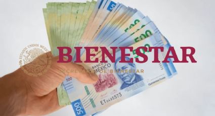 Así podrás recibir 6 mil 250 pesos al mes de Bienestar si cumples estos requisitos