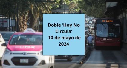 Día de las Madres: Activan Doble No Circula en CDMX y el EdoMex este 10 de mayo