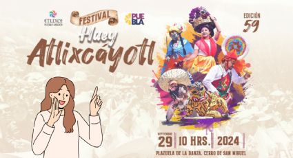 Festival Huey Atlixcáyotl 2024: Todo lo que debes saber de esta edición