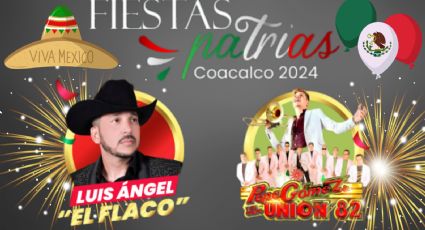 Grito de Independencia Coacalco EDOMEX 2024: Luis Ángel “El Flaco” y más artistas darán concierto GRATIS este 15 de septiembre