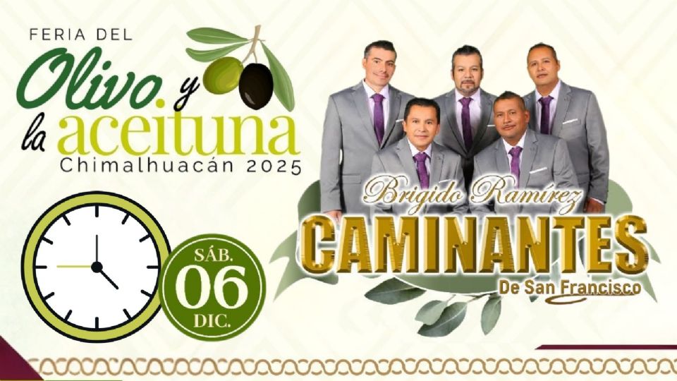 Los Caminantes se presentarán HOY en la Feria del Olivo y la Aceituna Chimalhuacán 2025