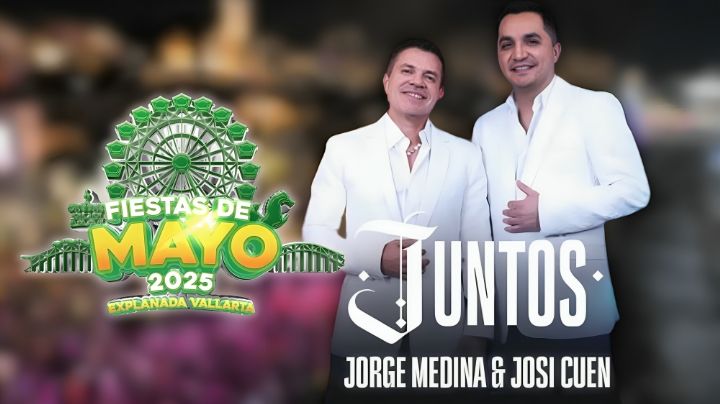 Fiestas de Mayo Puerto Vallarta 2025: ¿Cuándo se presentarán Josi Cuen y Jorge Medina en Jalisco?