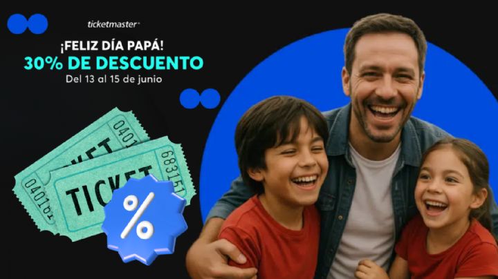 Ticketmaster lanza promociones por el Día del Padre 2025, ¡Conciertos hasta con 30% de descuento!