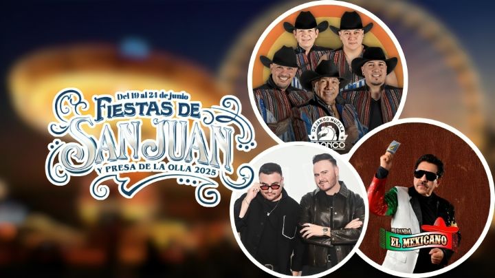 Fiestas de San Juan y Presa de la Olla 2025: ¿Qué artistas se presentarán GRATIS del 19 al 24 de jun
