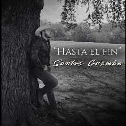 Desde el inicio y “Hasta el fin” con Santos Guzmán