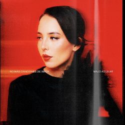 Majo Aguilar: “No más canciones de amor”