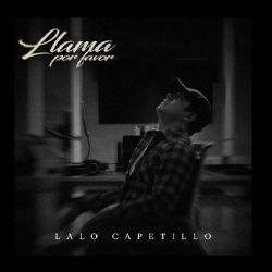 Lalo Capetillo estrena tema para corear a todo pulmón