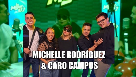 Michelle Rodríguez y Caro Campos presentan “La Casi Despedida”: Fechas, boletos y ciudades