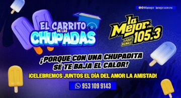 ¡PORQUE CON UNA CHUPADITA SE TE BAJA EL CALOR!