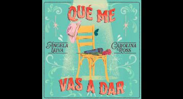 Ángela Leiva nos sorprende con su nuevo lanzamiento al lado de Carolina Ross