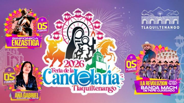 Feria de la Candelaria Tlaquiltenango 2026: Cartel de artistas y programa de actividades HOY 5 de febrero