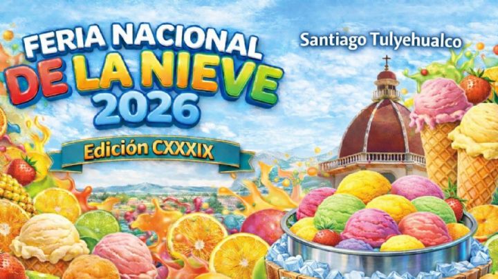 Feria de la Nieve Tulyehualco 2026: ¿Cuándo, dónde y qué atracciones habrá en la degustación?
