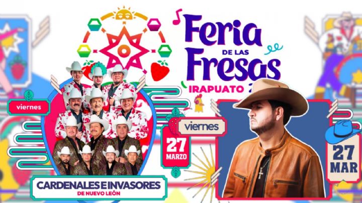 Feria de las Fresas Irapuato 2026: Cartelera de artistas que se presentarán HOY 27 de marzo en Guanajuato; precios