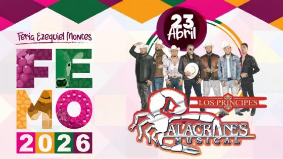 Feria Ezequiel Montes 2026: ¿A qué hora empieza el concierto de Alacranes Musical HOY 23 de abril?