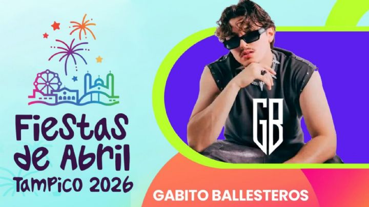 Fiestas de Abril Tampico 2026: ¿A qué hora empieza el concierto de Gabito Ballesteros HOY 3 de abril? Precio de los boletos