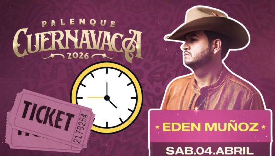 Palenque Cuernavaca 2026: ¿A qué hora empieza el concierto de Edén Muñoz HOY 4 de abril? Precio de los boletos