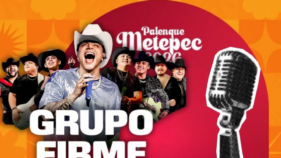 Palenque Metepec 2026: ¿A qué hora dará inicio el concierto de Grupo Firme HOY 15 de mayo?